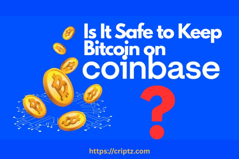 Is It Safe to Keep Bitcoin on Coinbase Pros, Risks & Key Facts Explained